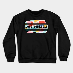 Love Yourself Abstract Art Crewneck Sweatshirt